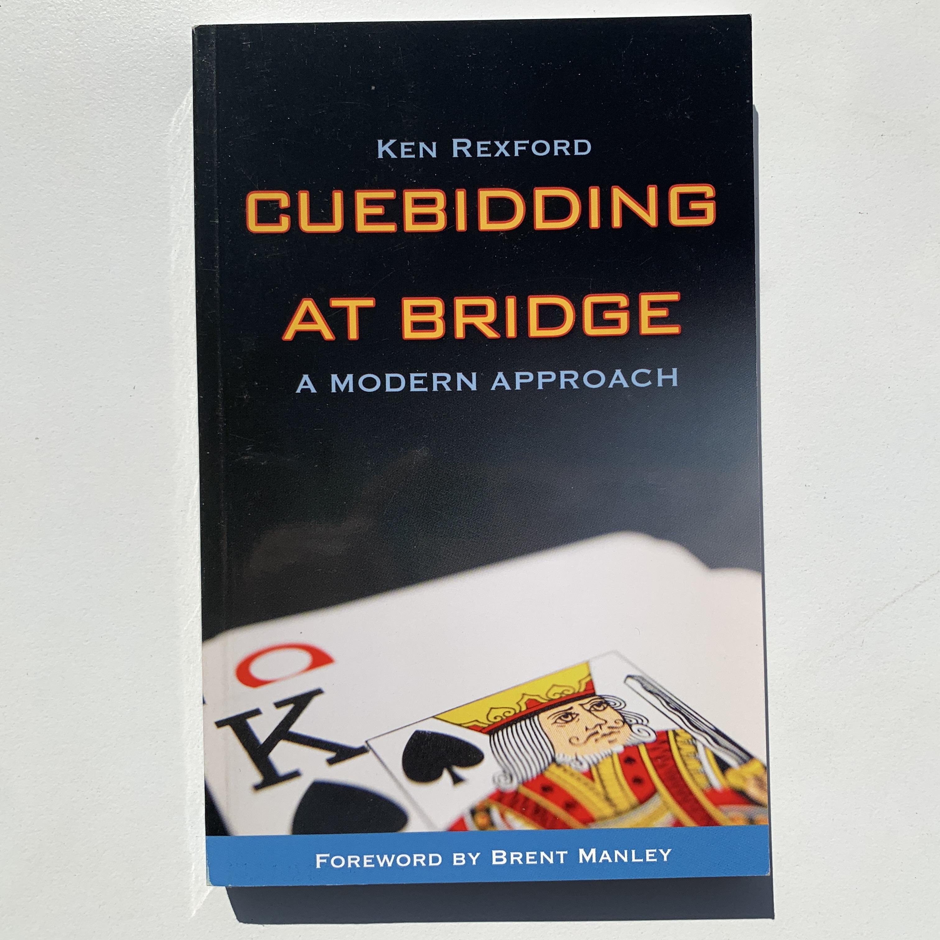 Cuebidding At Bridge A Modern Approach By Ken Rexford-Used